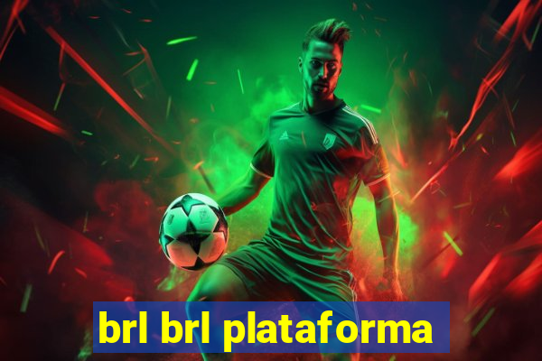 brl brl plataforma